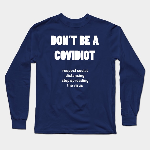 don't be a covidiot Long Sleeve T-Shirt by tita